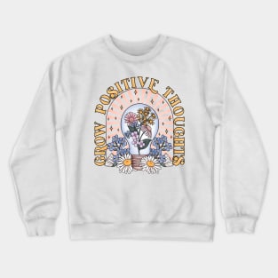 Grow positive thoughts floral lightbulb Crewneck Sweatshirt